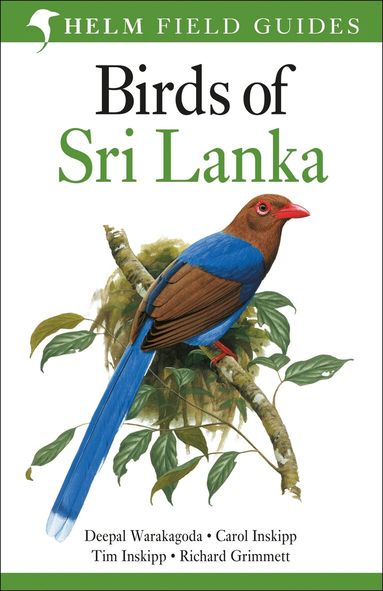 Deepal Warakagoda, Carol Inskipp, Tim Inskipp, Richard Grimmett - Field Guide to Birds of Sri Lanka, Häftad