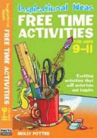 bokomslag Inspirational ideas: Free Time Activities 9-11