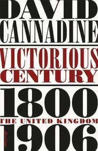 bokomslag Victorious century - the united kingdom, 1800-1906