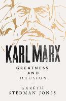 bokomslag Karl Marx - Greatness and Illusion: A Life
