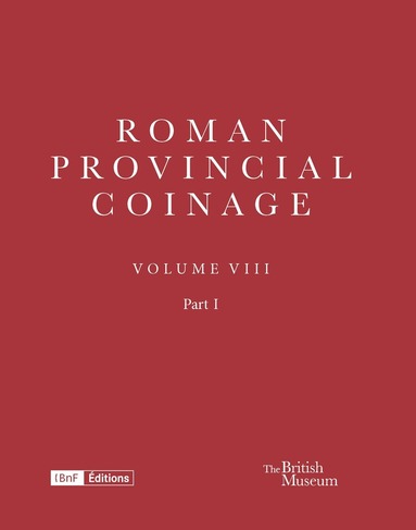 Jerome Mairat, Marguerite Spoerri Butcher - Roman Provincial Coinage VIII, Inbunden