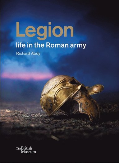 bokomslag Legion: life in the Roman army