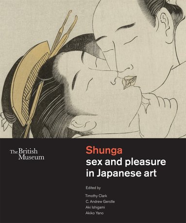 C. Andrew Gerstle, Aki Ishigami, Akiko Yano, Timothy Clark - Shunga, Inbunden