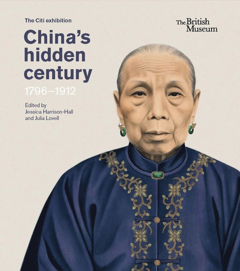 Jessica Harrison-Hall, Julia Lovell - China’s hidden century, Inbunden