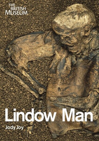 Jody Joy - Object in Focus: Lindow Man, Häftad