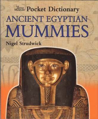 The British Museum Pocket Dictionary Ancient Egyptian Mummies 1