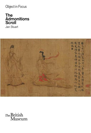 Jan Stuart - Object in Focus: The Admonitions Scroll, Häftad
