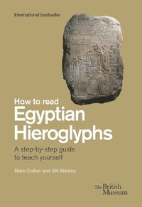 bokomslag How To Read Egyptian Hieroglyphs: A step-by-step guide to teach yourself