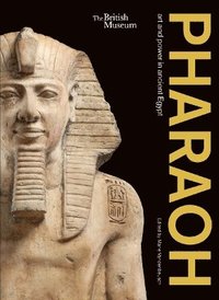 bokomslag Pharaoh:  art and power in ancient Egypt