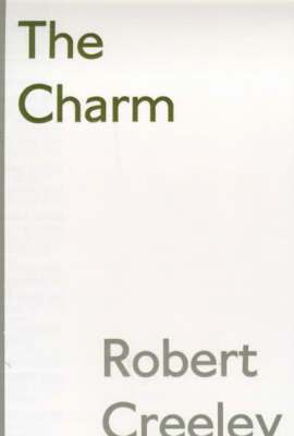 Robert Creeley - Charm, Häftad