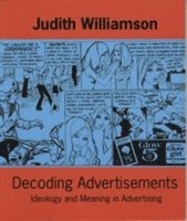 bokomslag Decoding advertisements - ideology and meaning in advertising