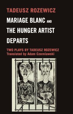 Tadeusz Rozewicz - Mariage Blanc & the Huger Artist Departs, Häftad