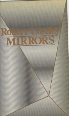 Robert Creeley - Mirrors, Häftad
