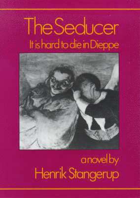 Henrik Stangerup - The Seducer, Inbunden