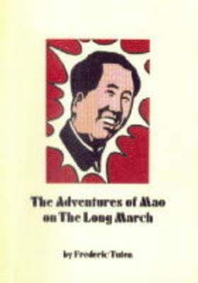 Adventures of Mao on the Long March