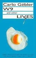 Carlo Gebler - W9 and Other Lives, Inbunden