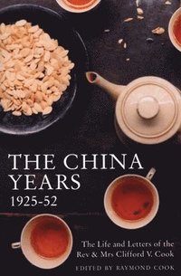 bokomslag The China Years 1925-1952