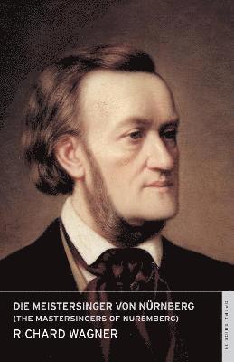 bokomslag Die Meistersinger von Nürnberg (The Mastersingers of Nuremberg)
