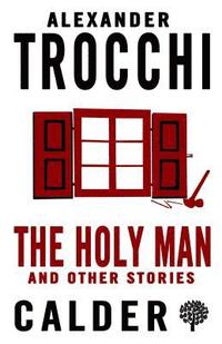 bokomslag Trocchi, A: Holy Man and Other Stories