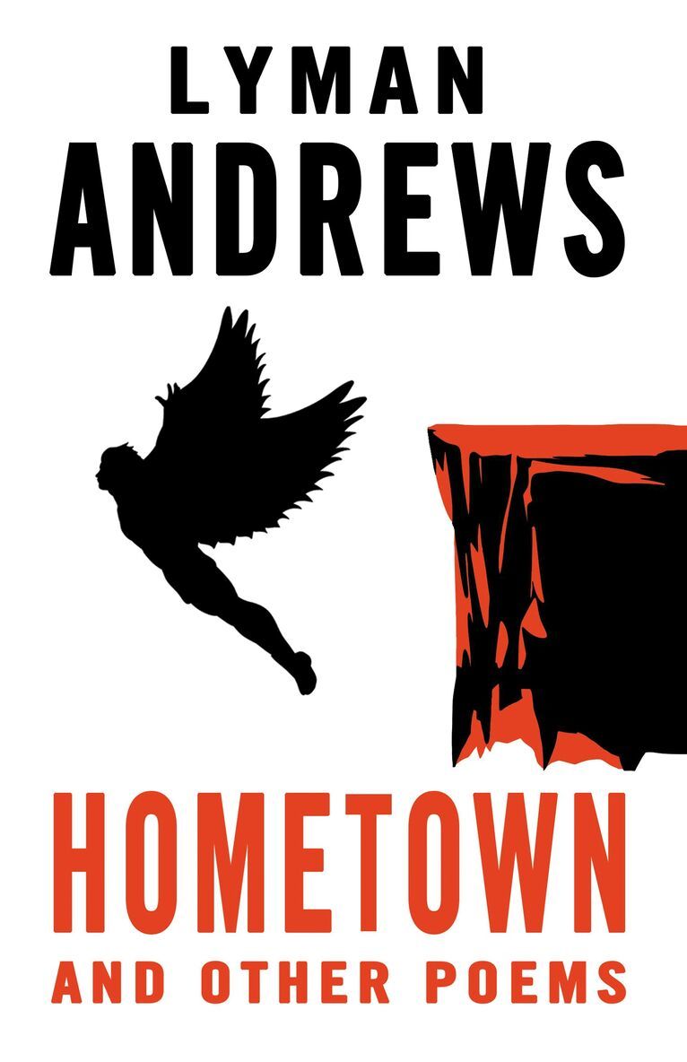Lyman Andrews - Hometown and Other Poems, Inbunden