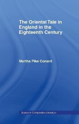 The Oriental Tale in England in the Eighteenth Century 1