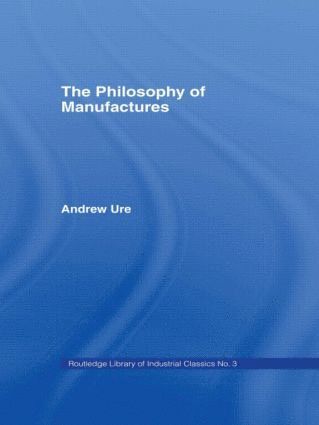 bokomslag Philosophy of Manufactures