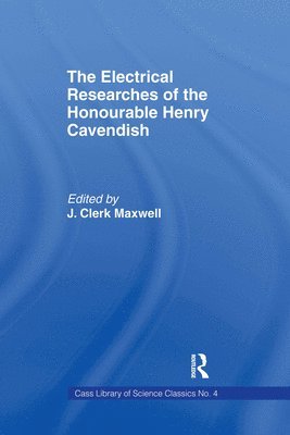 Electrical Researches of the Honorable Henry Cavendish 1