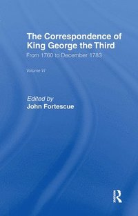 bokomslag The Correspondence of King George the Third Vl6