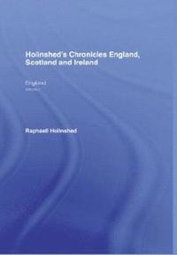 bokomslag Holinshed's Chronicles England, Scotland and Ireland