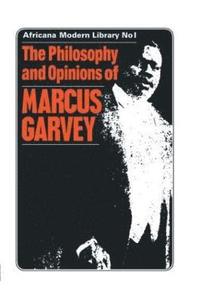 bokomslag The Philosophy and Opinions of Marcus Garvey