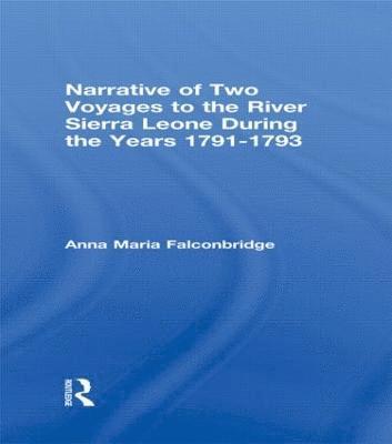 bokomslag Narrative of Two Voyages to the River Sierra Leone During the Years 1791-1793