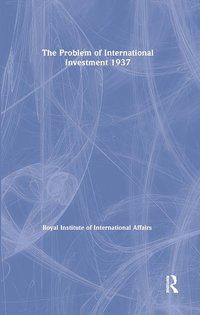 bokomslag Problem of International Investment 1937