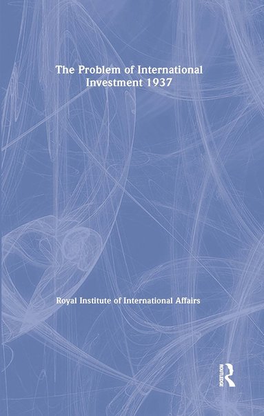 bokomslag Problem of International Investment 1937