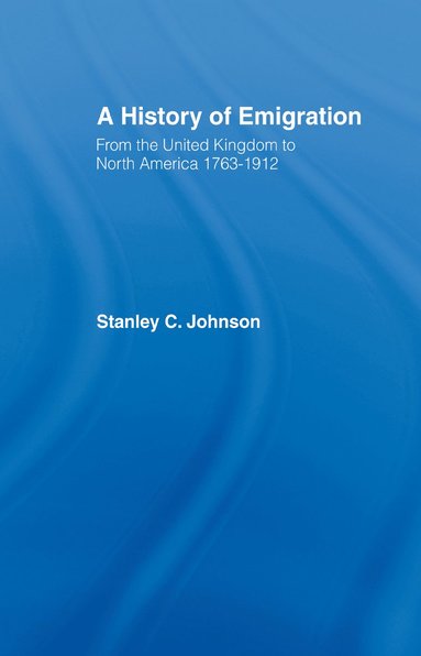 bokomslag Emigration from the United Kingdom to North America, 1763-1912