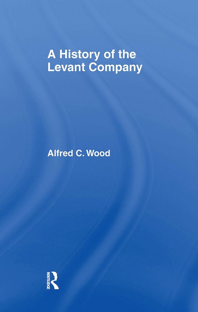 History of the Levant Company 1