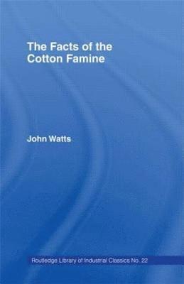 bokomslag The Facts of the Cotton Famine