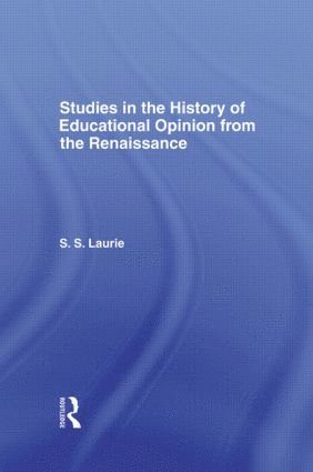 bokomslag Studies in the History of Education Opinion from the Renaissance