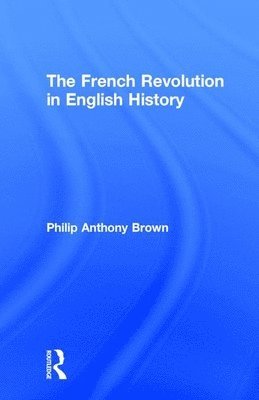 bokomslag The French Revolution in English History