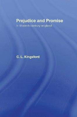 Prejudice and Promise in Fifteenth Century England 1