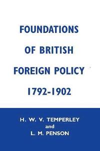bokomslag Foundations of British Foreign Policy, 1792-1902