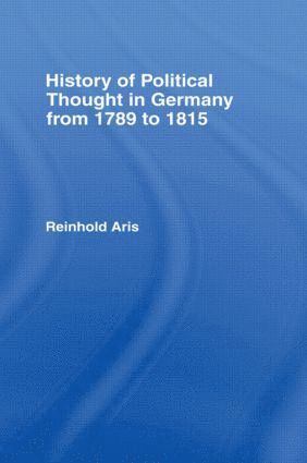 bokomslag History of Political Thought in Germany 1789-1815