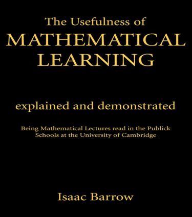 Isaac Barrow - Usefullness of Mathematical Learning, Inbunden