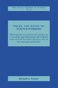 bokomslag Wages and Wants of Science Work
