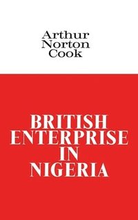 bokomslag British Enterprise in Nigeria