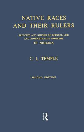 Charles Lindsay Temple - Native Races and Their Rulers, Inbunden