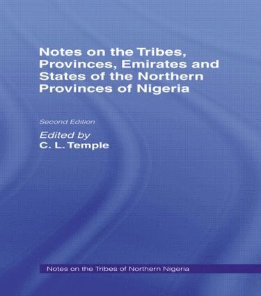 O. Temple, C.L. Temple, C. L. Temple - Notes on the Tribes, Provinces, Emirates and States of the Northern Provinces of Nigeria, Inbunden