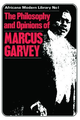 More Philosophy and Opinions of Marcus Garvey 1