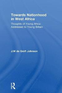 bokomslag Towards Nationhood in West Africa