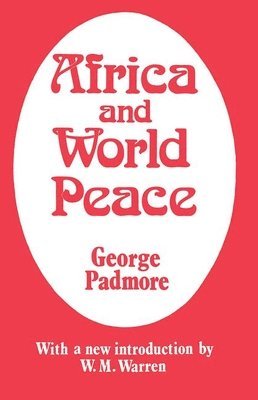 George Padmore - Africa and World Peace, Inbunden