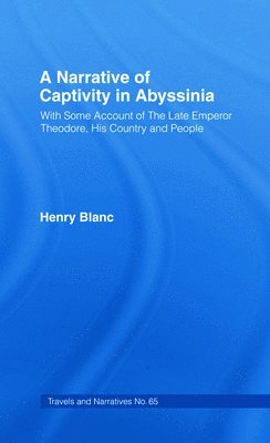 bokomslag A Narrative of Captivity in Abyssinia (1868)